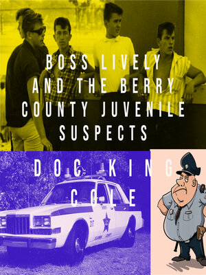 cover image of Boss Lively and the Berry County Juvenile Suspects